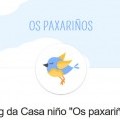 A Casa Ni�o Os Paxari�os xa est� na rede